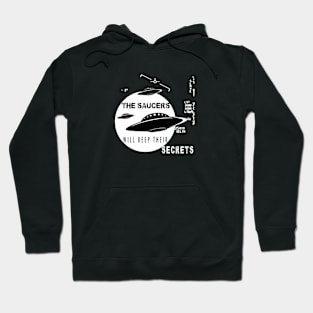 The Saucers Will Keep Their Secrets V2 Hoodie